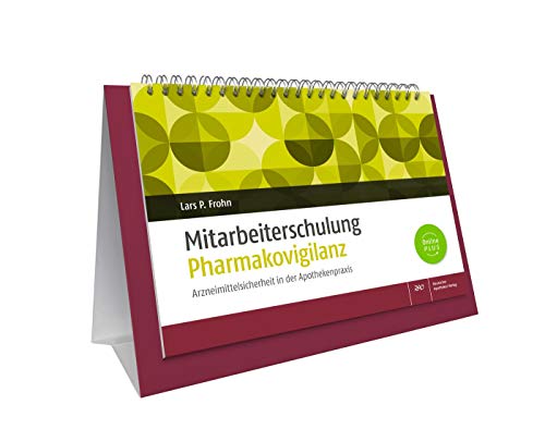 Mitarbeiterschulung Pharmakovigilanz: Arzneimittelsicherheit in der Apothekenpraxis von Deutscher Apotheker Vlg