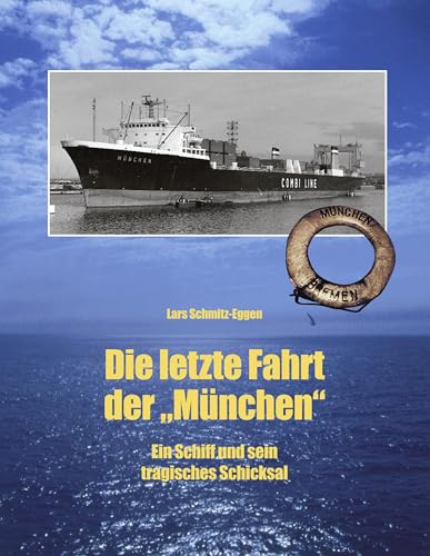 Die letzte Fahrt der München: Ein Schiff und sein tragisches Schicksal