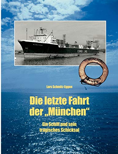 Die letzte Fahrt der München: Ein Schiff und sein tragisches Schicksal