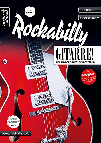 Rockabilly-Gitarre: Licks und Techniken des Rockabilly (inkl. Download). Lehrbuch für E-Gitarre. Gitarrenschule. Playalongs. Musiknoten.