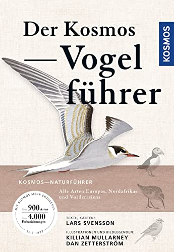 Der Kosmos Vogelführer: Alle Arten Europas, Nordafrikas und Vorderasiens von Kosmos