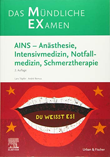MEX Das Mündliche Examen - AINS: Anästhesie, Intensivmedizin, Notfallmedizin, Schmerztherapie (MEX - Mündliches EXamen) von Elsevier
