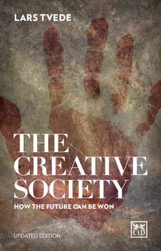 Creative Society: How the Future Can be Won