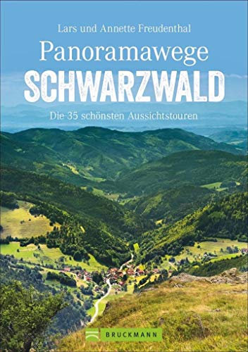 Wanderführer Schwarzwald: Panoramawege Schwarzwald. Die 35 schönsten Aussichtstouren. Leichte Wanderungen und Familienwanderungen rund um Feldberg, ... Herzogenhorn und Belchen. (Erlebnis Wandern) von Bruckmann