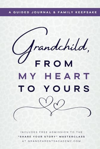 Grandchild, From My Heart to Yours: A Guided Journal & Family Keepsake von Swiftrock LLC