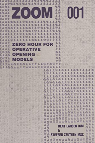 Zoom 001 Zero Hour for Operative Chess Opening Models von Ishi Press