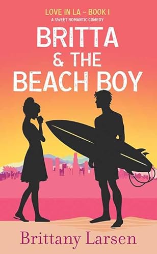 Britta and the Beach Boy: Love in La (Center Point Premier Romance (Large Print)) von Center Point