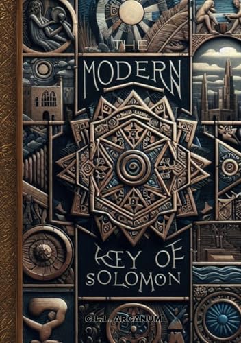 The Modern Key of Solomon: Harmonizing Mystical Traditions with Contemporary Psychology (The Modern Keys of Solomon, Band 1) von Independently published