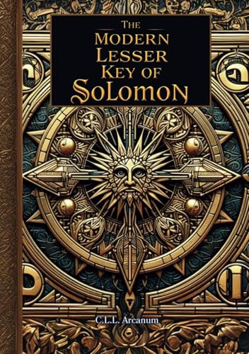 The Modern Lesser Key of Solomon (The Modern Keys of Solomon, Band 2) von Independently published