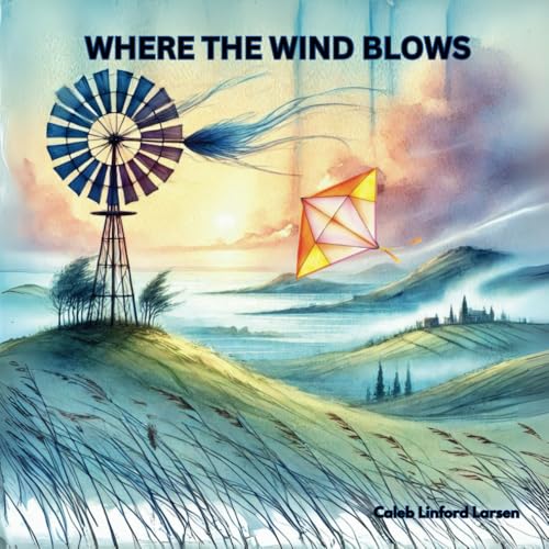 Where The Wind Blows von Independently published