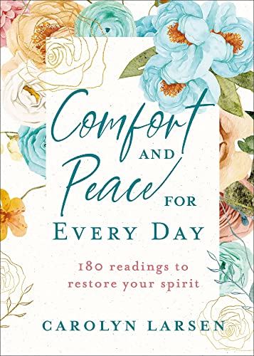 Comfort and Peace for Every Day: 180 Readings to Restore Your Spirit von Revell, a division of Baker Publishing Group
