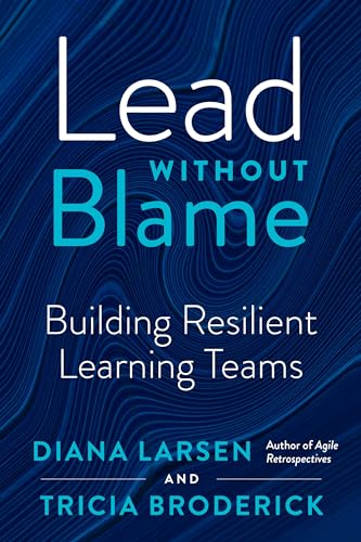 Lead without Blame: Building Resilient Learning Teams