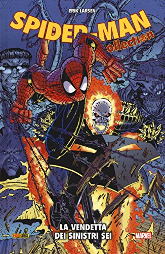 La vendetta dei Sinistri Sei. Spider-Man collection (Marvel)