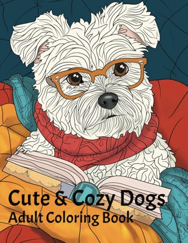 Cute and Cozy Dogs Coloring Book: Adult Coloring Book von Independently published