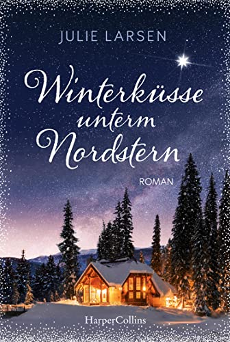 Winterküsse unterm Nordstern: Roman