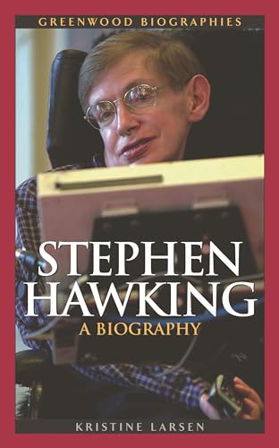 Stephen Hawking: A Biography (Greenwood Biographies)