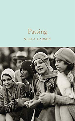Passing: Nella Larsen (Macmillan Collector's Library)
