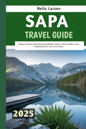 SAPA TRAVEL GUIDE 2025 von Independently published