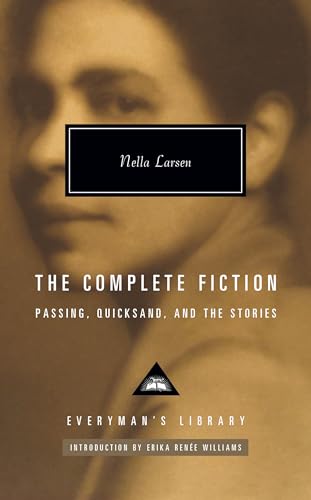 The Complete Fiction of Nella Larsen: Passing, Quicksand, and the Stories (Everyman's Library Contemporary Classics Series) von Everyman's Library