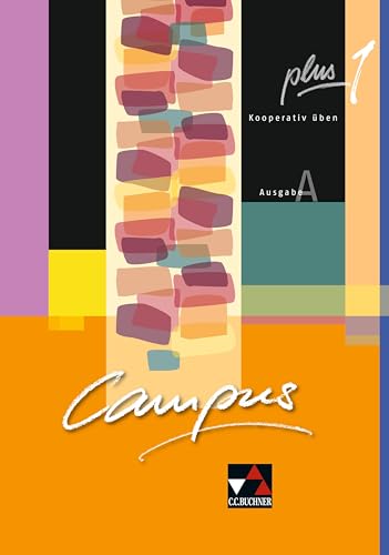 Campus A / Campus A plus 1: Gesamtkurs Latein / Kooperativ üben. Zu den Lektionen 1-15 (Campus A: Gesamtkurs Latein)