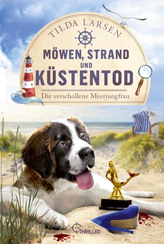 Möwen, Strand und Küstentod - Die verschollene Meerjungfrau: Usedom-Krimi. Die perfekte Lektüre für Urlaub an der Ostsee! (Ulla ermittelt auf Usedom)
