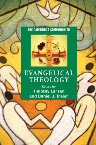 The Cambridge Companion to Evangelical Theology (Cambridge Companions to Religion) von Cambridge University Press