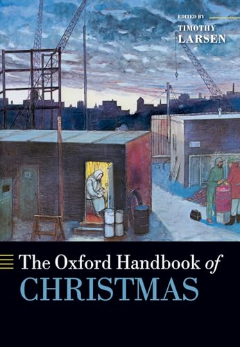 The Oxford Handbook of Christmas (Oxford Handbooks) von Oxford University Press