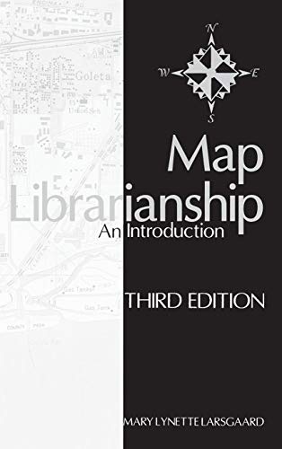Map Librarianship: An Introduction Map Librarianship: An Introduction von Libraries Unlimited