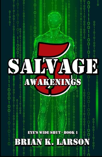 Salvage-5: Awakenings (Eyes Wide Shut, Band 1) von Independently published