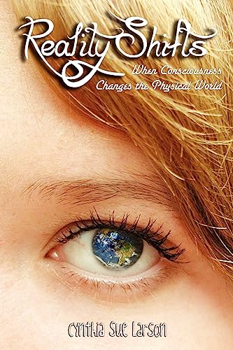 Reality Shifts: When Consciousness Changes the Physical World von CREATESPACE