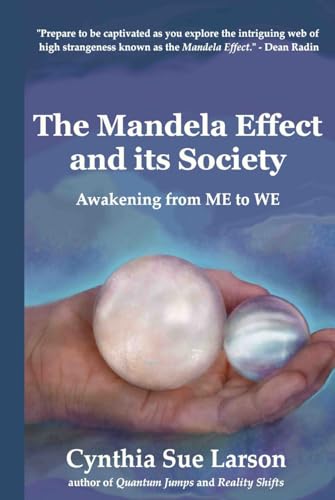The Mandela Effect and its Society: Awakening from ME to WE von Independently published