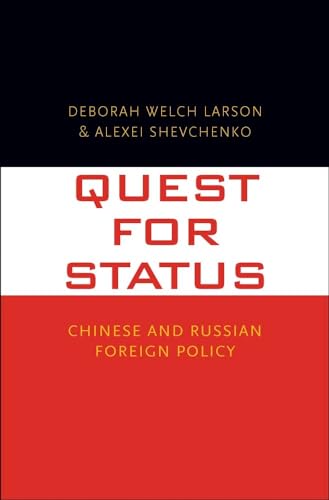 Quest for Status: Chinese and Russian Foreign Policy von Yale University Press