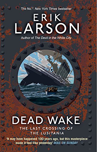 Dead Wake: The Last Crossing of the Lusitania von Black Swan