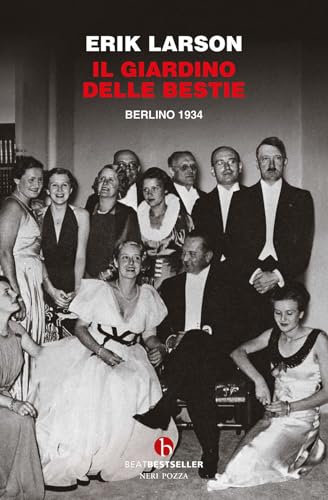 Il giardino delle bestie. Berlino 1934 (BEAT. Bestseller) von BEAT