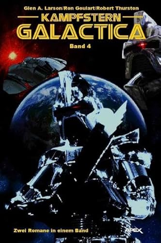KAMPFSTERN GALACTICA, BAND 4: Zwei Romane in einem Band