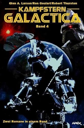 KAMPFSTERN GALACTICA, BAND 4: Zwei Romane in einem Band