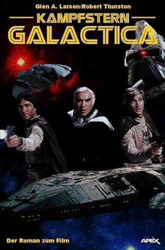 Kampfstern Galactica: Der Roman zum Film