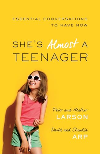 She's Almost a Teenager: Essential Conversations to Have Now von Bethany House Publishers