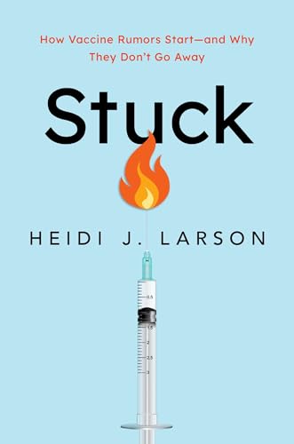 Stuck: How Vaccine Rumors Start, and Why They Don't Go Away von Oxford University Press, USA
