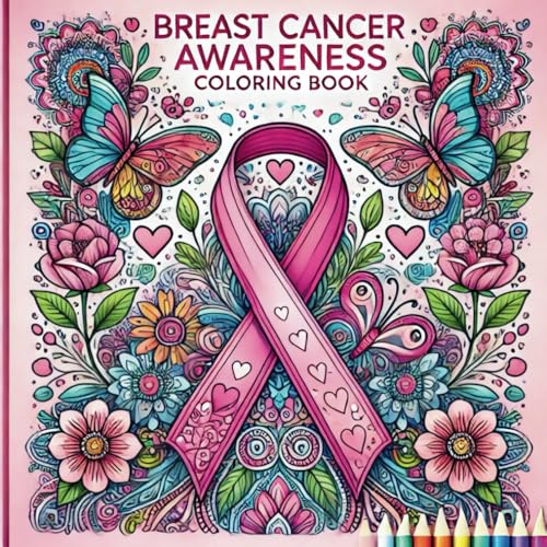 Breast Cancer Awareness Coloring book: Coloring for a Cure: Spreading Hope and Strength Against Breast Cancer Breast Cancer Awareness Coloring book: Coloring for a Cure: Spreading Hope and Strength Against Breast Cancer von Independently published
