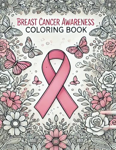 Breast Cancer Awareness Coloring book: Coloring for a Cure: Spreading Hope and Strength Against Breast Cancer Breast Cancer Awareness Coloring book: Coloring for a Cure: Spreading Hope and Strength Against Breast Cancer von Independently published
