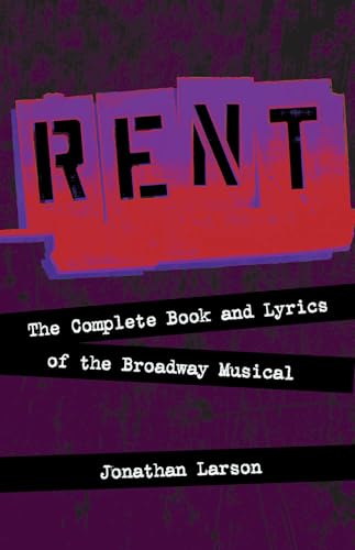 Rent: The Complete Book and Lyrics of the Broadway Musical (Applause Libretto Library) von HAL LEONARD