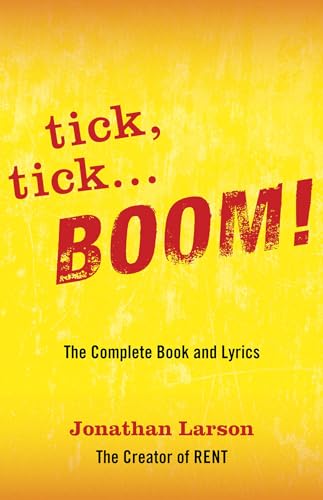 tick tick ... BOOM!: The Complete Book and Lyrics (Applause Libretto Library) von Brand: Applause Theatre n Cinema Books