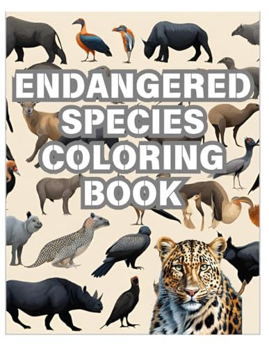 ENDANGERED SPECIES COLORING BOOK: For Teens and Adults von Independently published