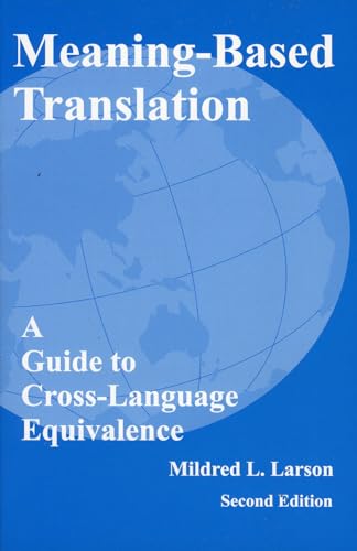 Meaning-Based Translation: A Guide to Cross-Language Equivalence, 2nd edition von University Press of America
