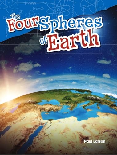 The Four Spheres of Earth (Science: Informational Text) von Shell Education