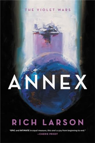 Annex (The Violet Wars, 1, Band 1) von Orbit
