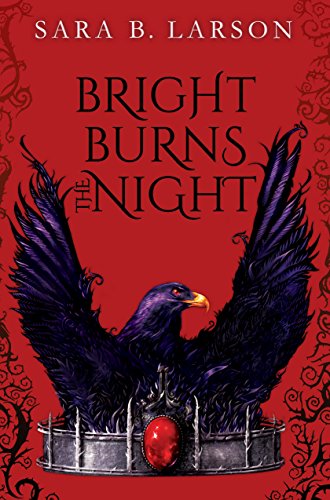 Bright Burns the Night (Dark Breaks the Dawn Duology, 2, Band 2)