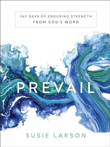 Prevail: 365 Days of Enduring Strength from God's Word von Bethany House Publishers