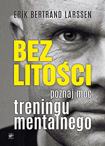 Bez litosci: Poznaj moc treningu mentalnego
